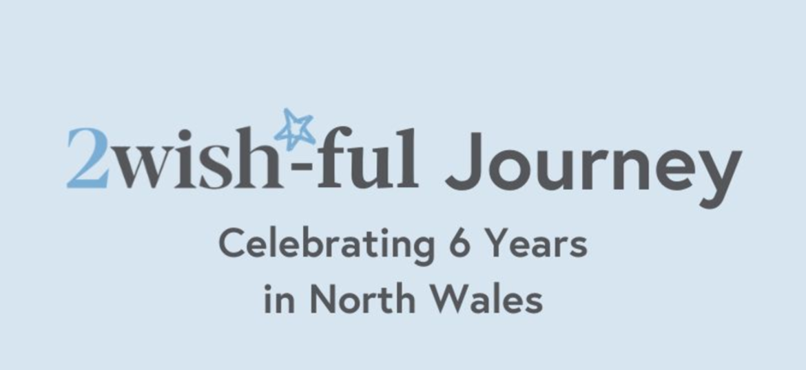 The 2wish-ful Journey: Celebrating 6 Years in North Wales